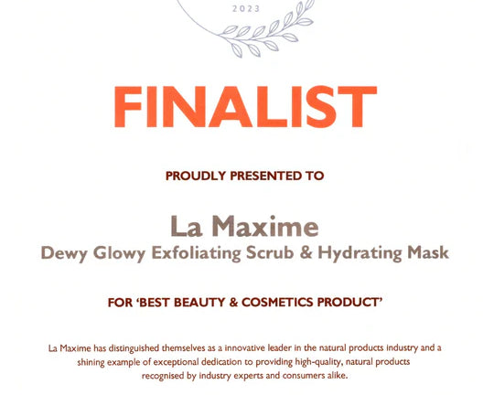 LA MAXIME DEWY GLOWY: NATURALLY GOOD AWARD 2023 FINALIST